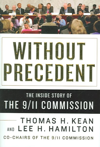 Without Precedent by Thomas H. Kean, Lee H. Hamilton