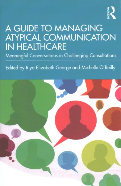 A guide to managing atypical communication in healthcare