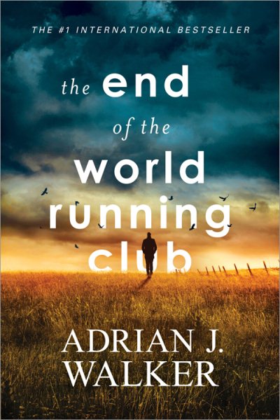 The End Of The World Running Club by Adrian Walker