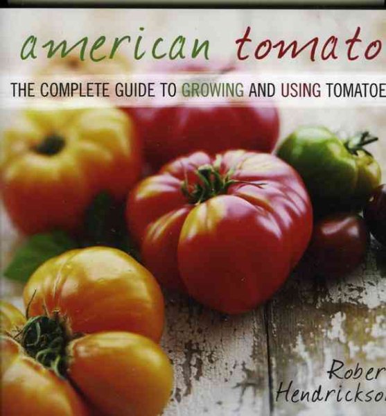 American Tomato by Robert Hendrickson