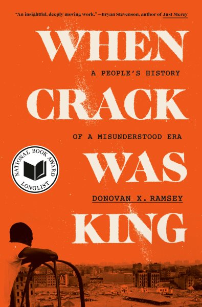 When Crack Was King by Donovan X Ramsey