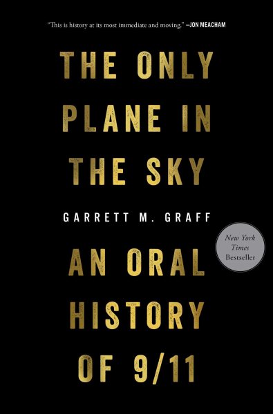 The Only Plane In The Sky by Garrett M. Graff