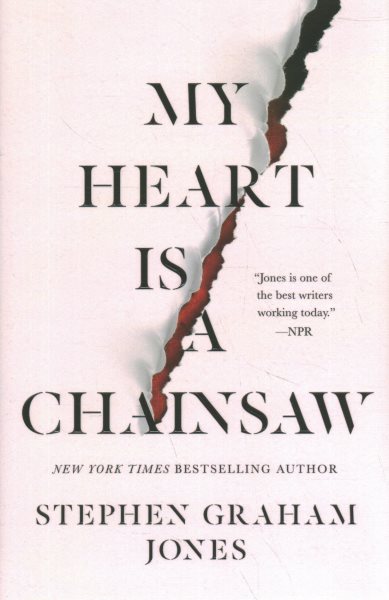 My Heart Is A Chainsaw by Stephen Graham Jones